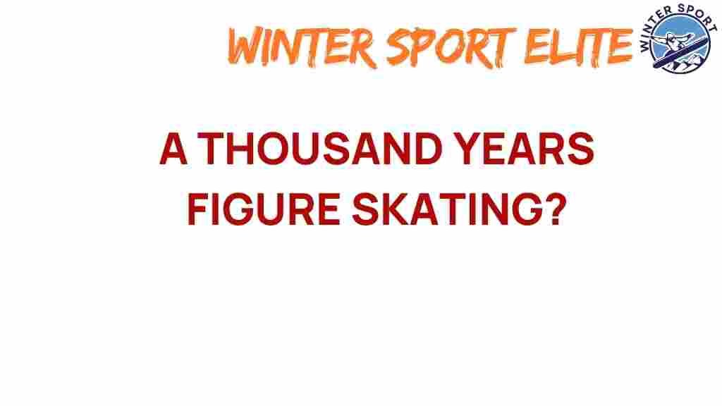 figure-skating-thousand-years