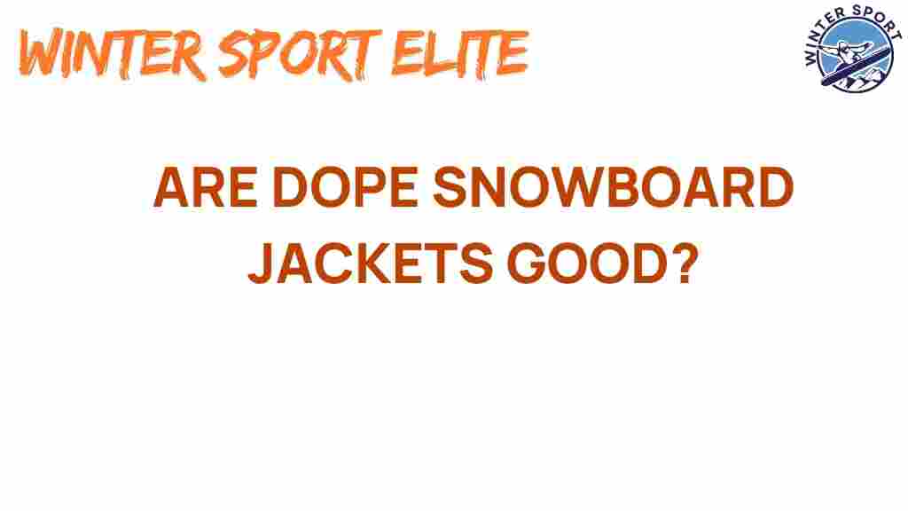 dope-snowboard-jackets-worth-the-hype