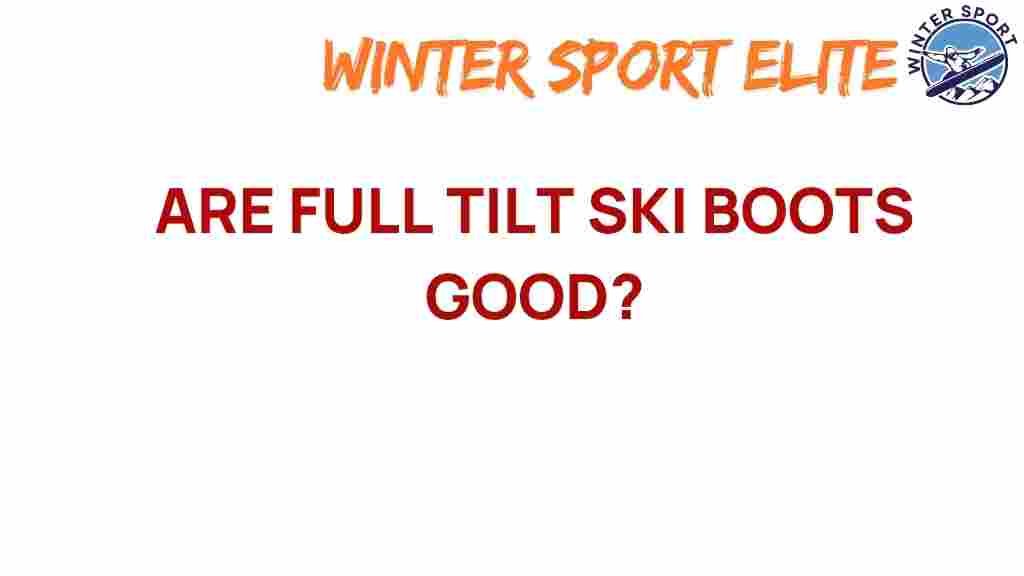 full-tilt-ski-boots-worth-hype