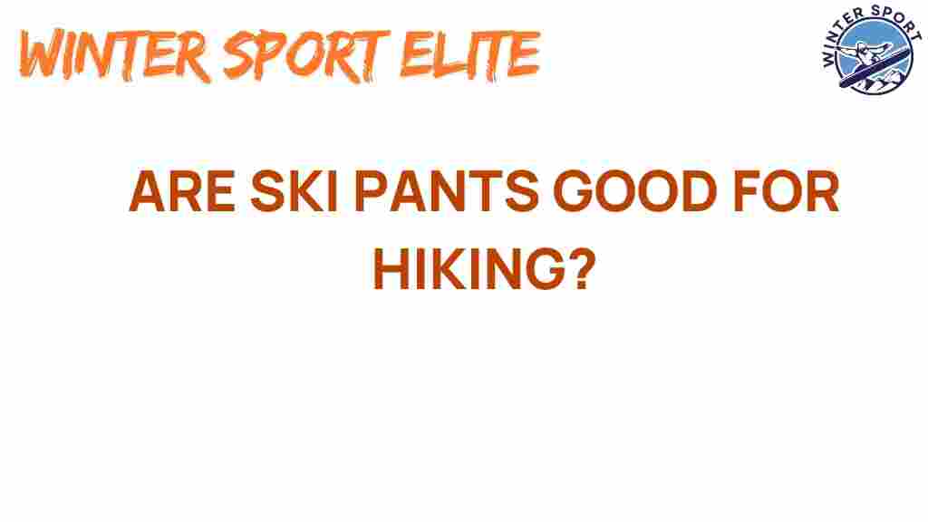 are-ski-pants-good-for-hiking