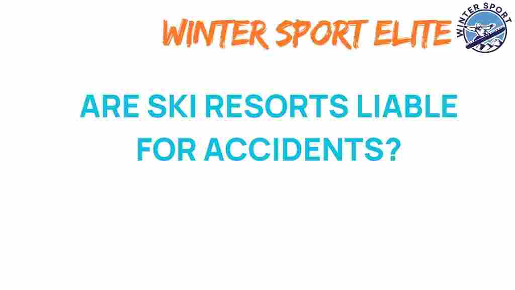are-ski-resorts-liable-for-accidents