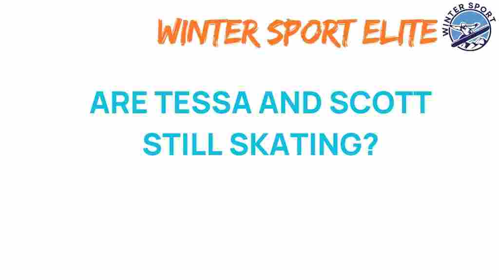 are-tessa-and-scott-still-skating