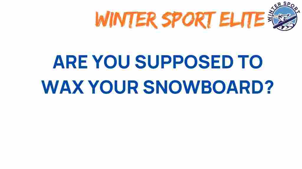 unlock-secret-wax-snowboard