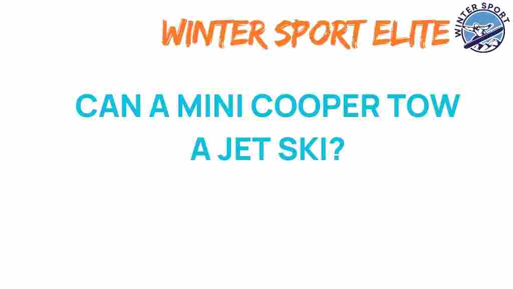 can-a-mini-cooper-tow-a-jet-ski