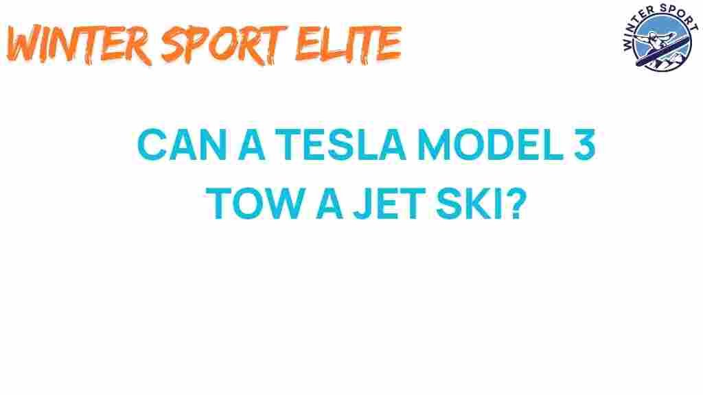 can-a-tesla-model-3-tow-a-jet-ski