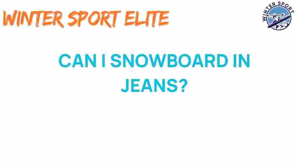 snowboard-in-jeans