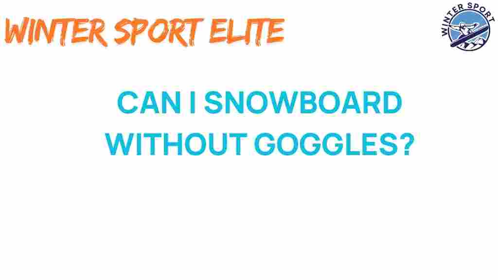 snowboarding-without-goggles