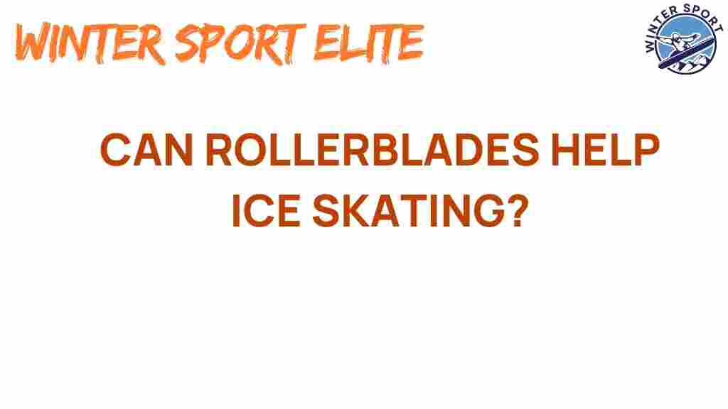 rollerblades-help-ice-skating