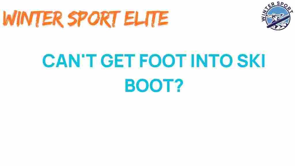 cant-get-foot-into-ski-boot