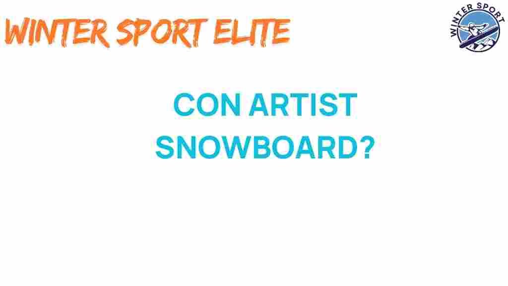 snowboard-con-artist-truth