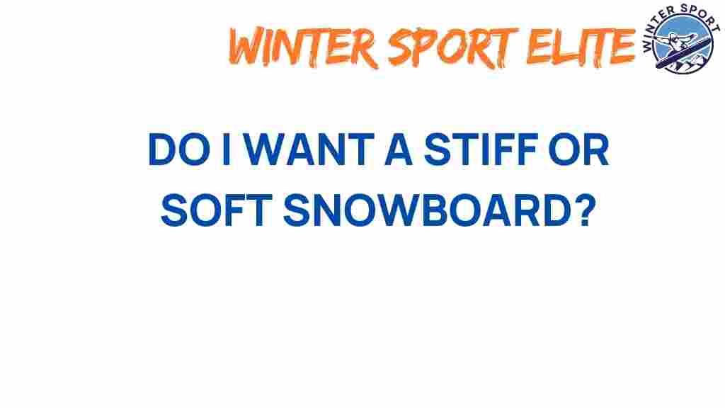 snowboard-stiff-soft-debate