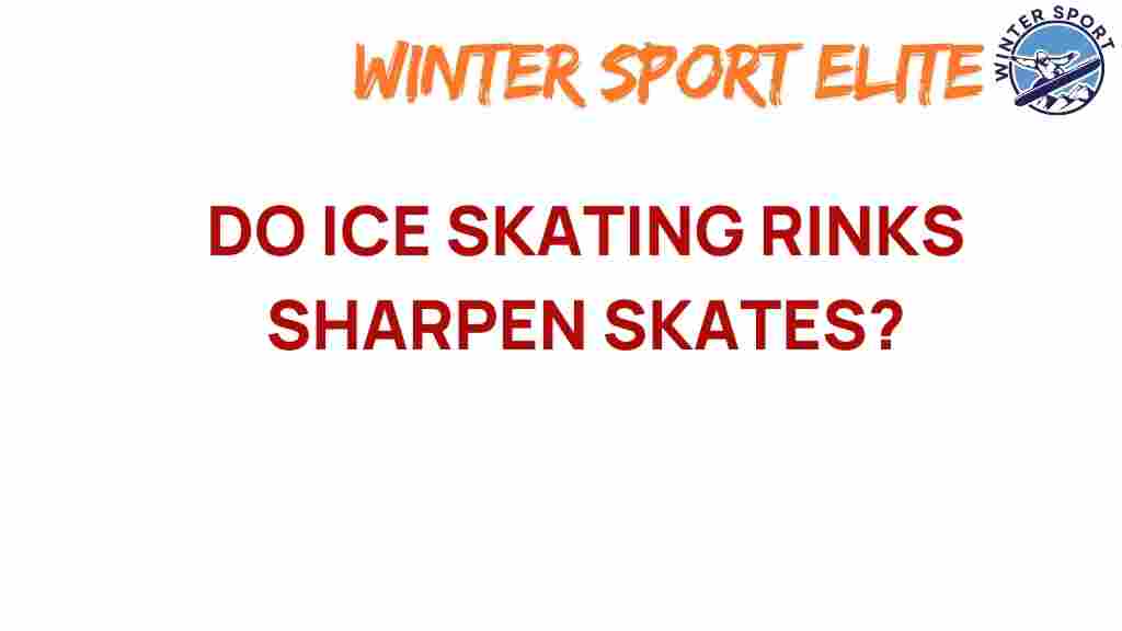 do-ice-skating-rinks-sharpen-skates