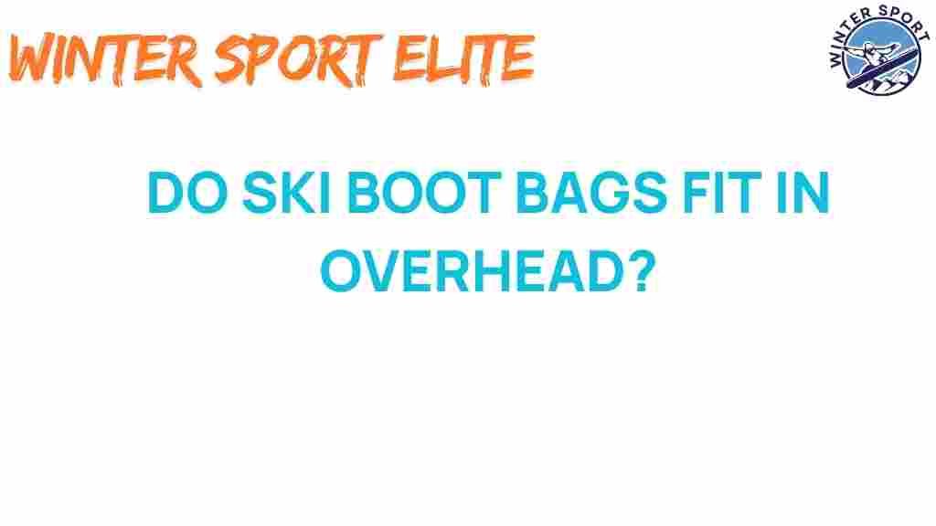 do-ski-boot-bags-fit-in-overhead
