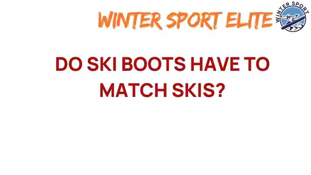 do-ski-boots-match-skis