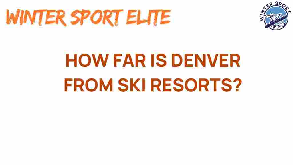 denver-ski-resorts-distance