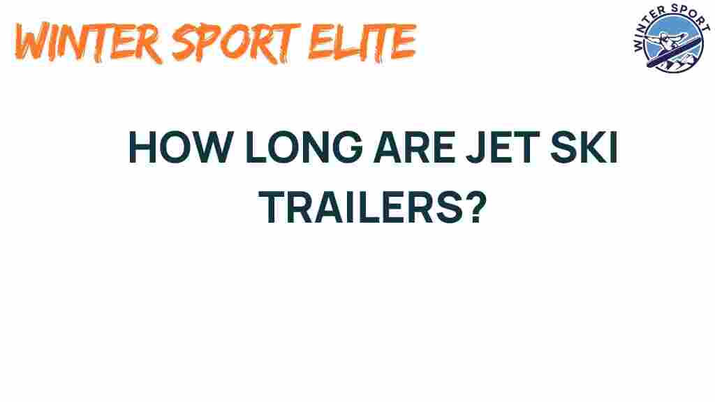 jet-ski-trailers-length
