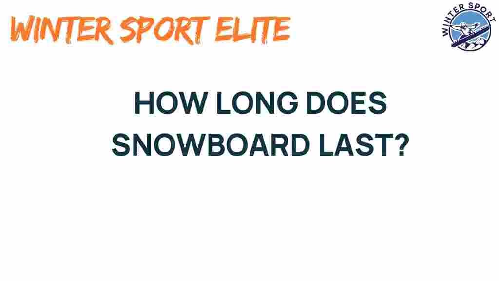 how-long-does-snowboard-last
