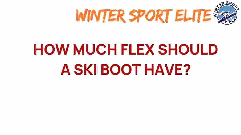 ski-boot-flex-should-have