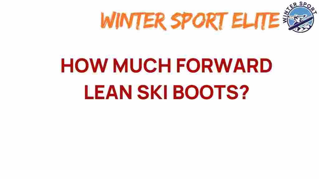 forward-lean-ski-boots-cost