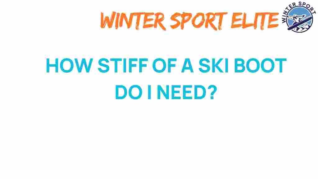 ski-boot-stiffness-secrets