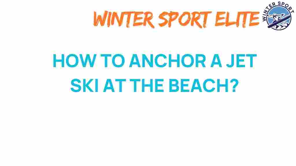 jet-ski-anchoring-beach-guide
