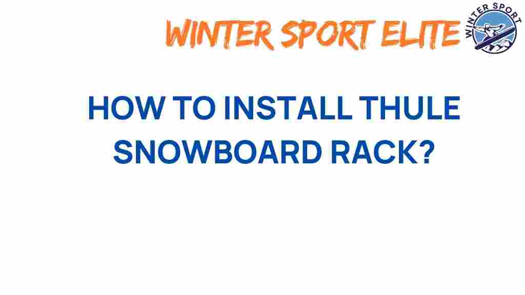 thule-snowboard-rack-installation