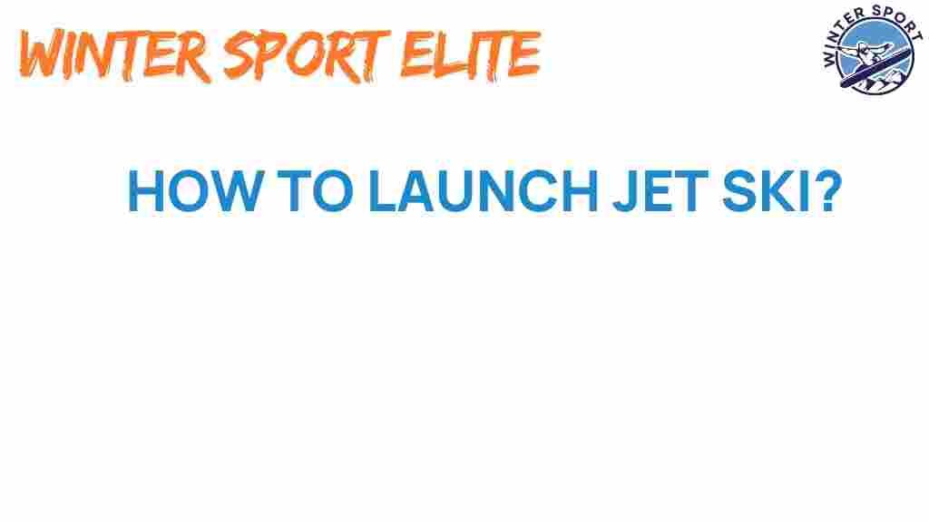 jet-ski-launching-techniques