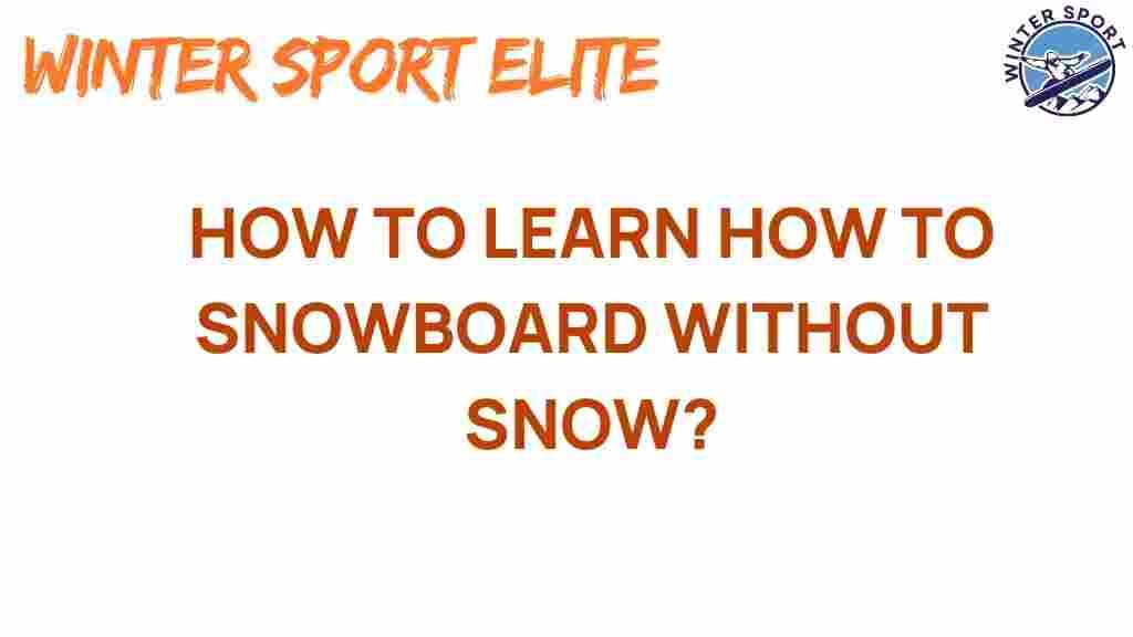 mastering-snowboarding-techniques-no-snow-required