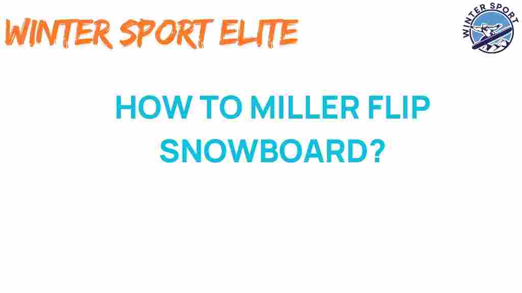 mastering-miller-flip-snowboarding