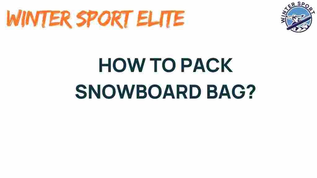 packing-snowboard-bag