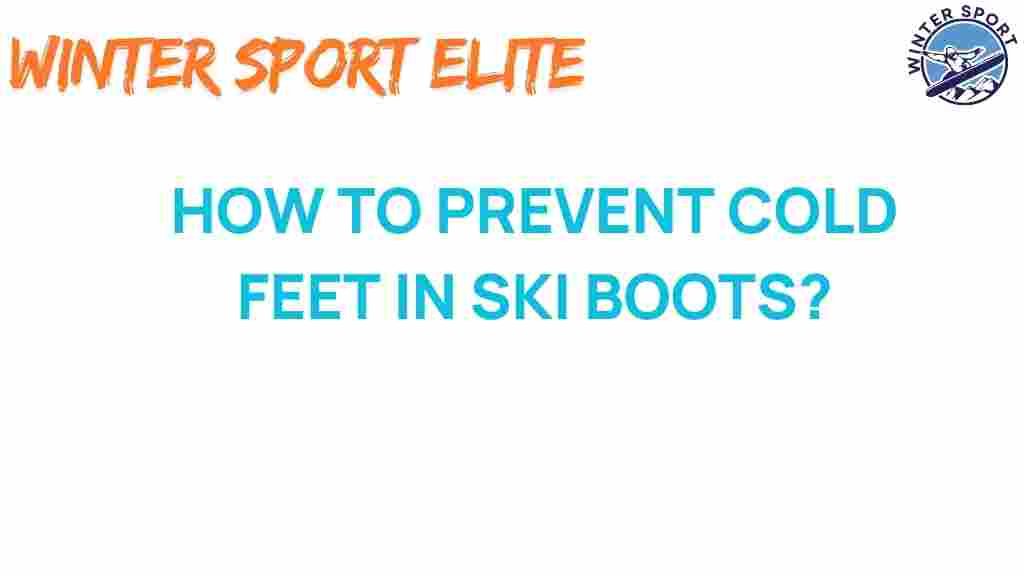 prevent-cold-feet-ski-boots