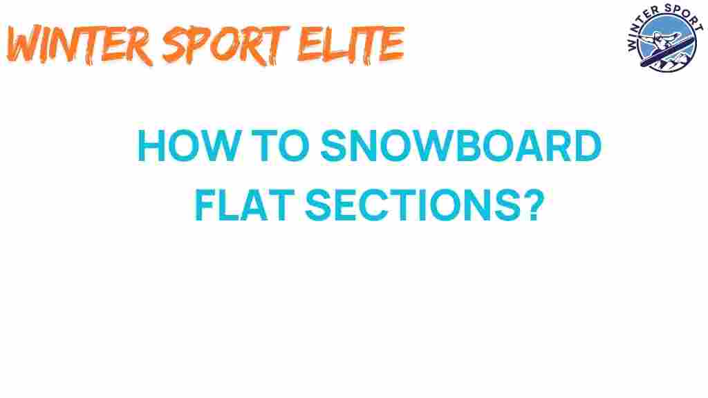 snowboarding-flat-sections-tips
