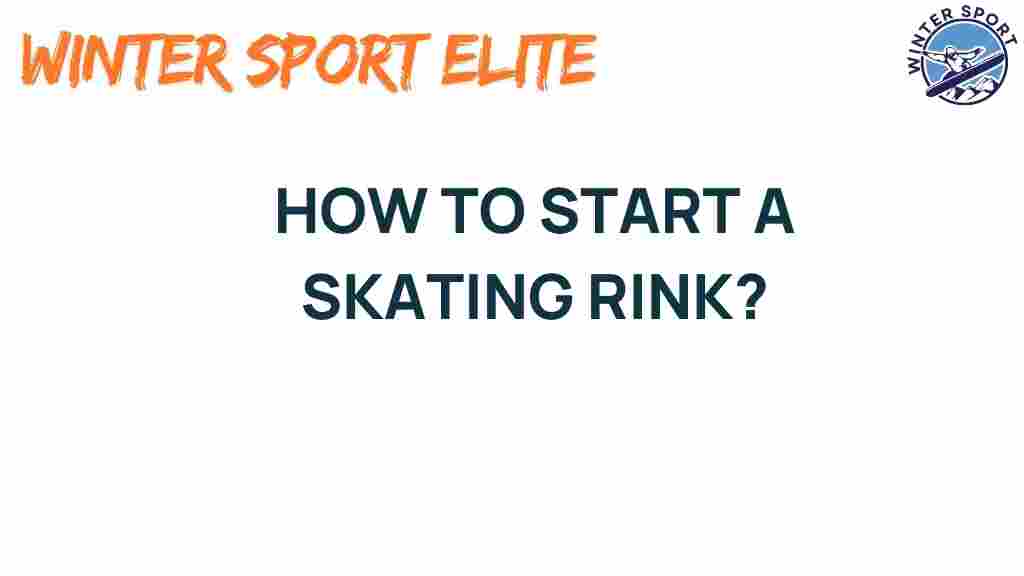 how-to-start-a-skating-rink