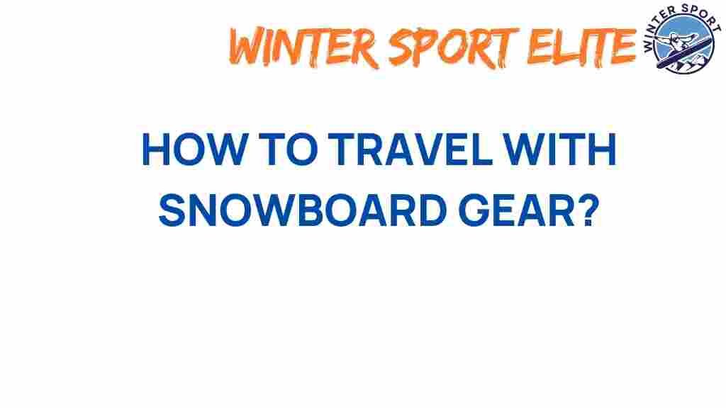 traveling-snowboard-gear-tips