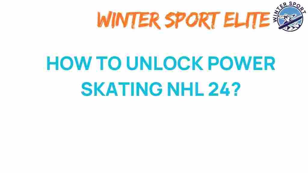 unlock-power-skating-nhl-24