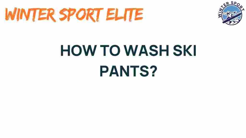 washing-ski-pants-guide