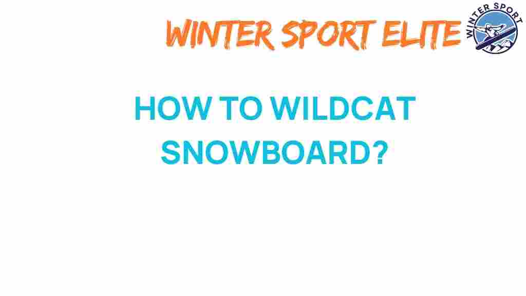 wildcat-snowboarding-tips