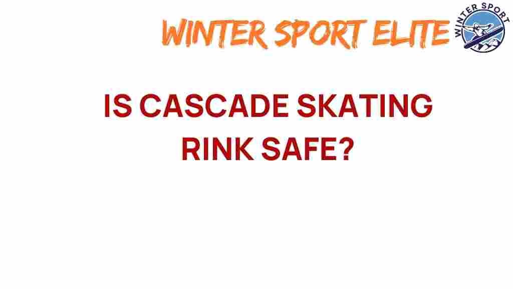 cascade-skating-rink-safety