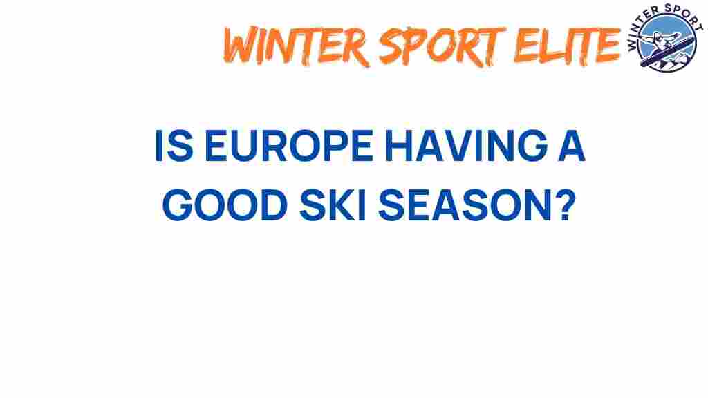 is-europe-having-a-good-ski-season