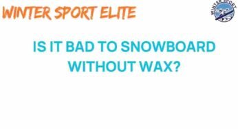 The Surprising Truth: Is Snowboarding Without Wax a Mistake?