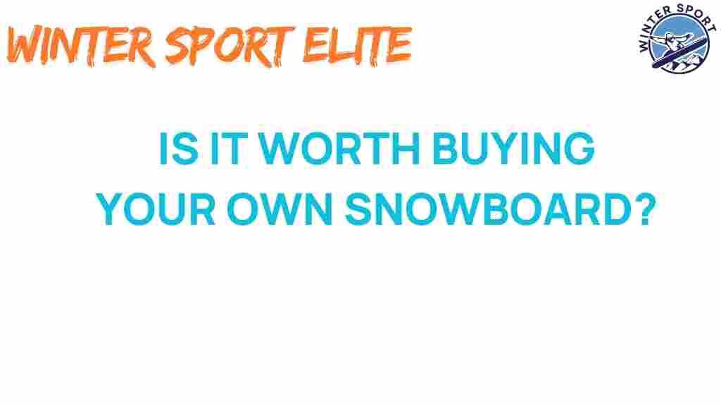buying-your-own-snowboard