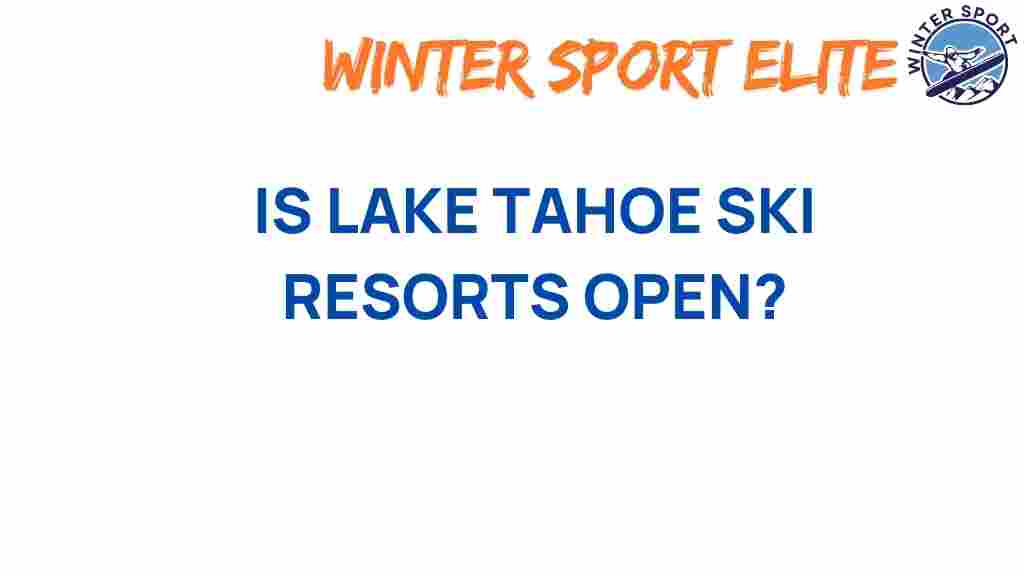 lake-tahoe-ski-resorts-open