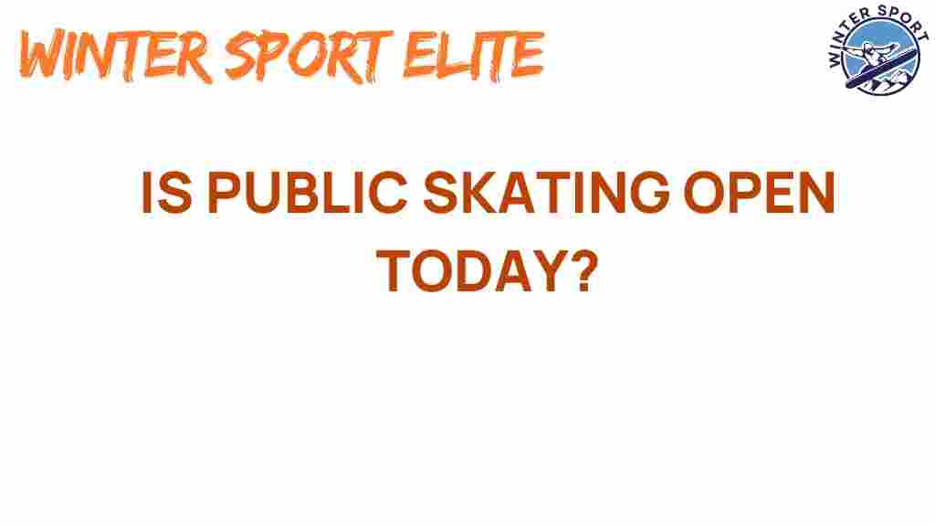 public-skating-open-today