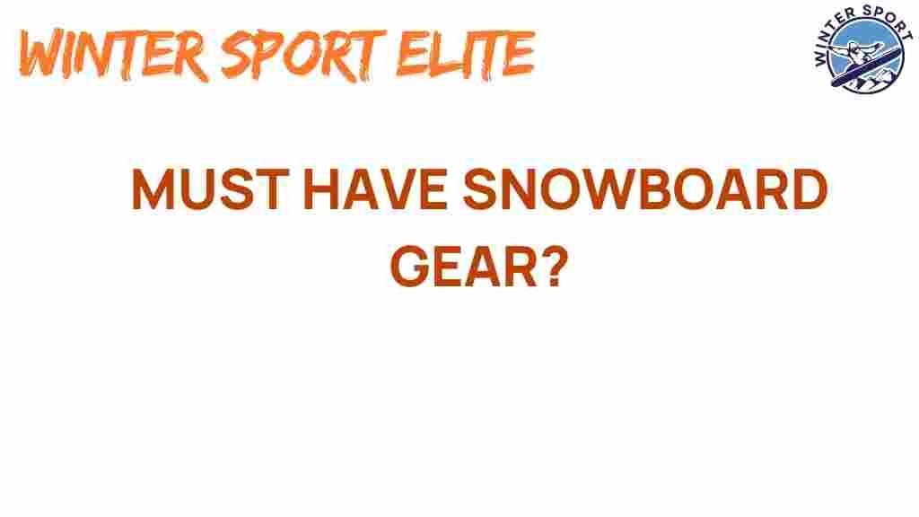 essential-snowboard-gear