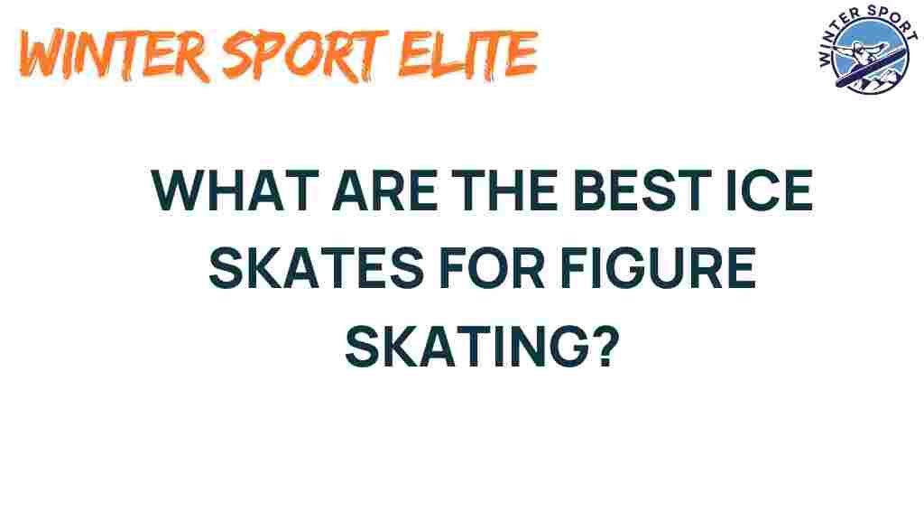 best-ice-skates-figure-skating