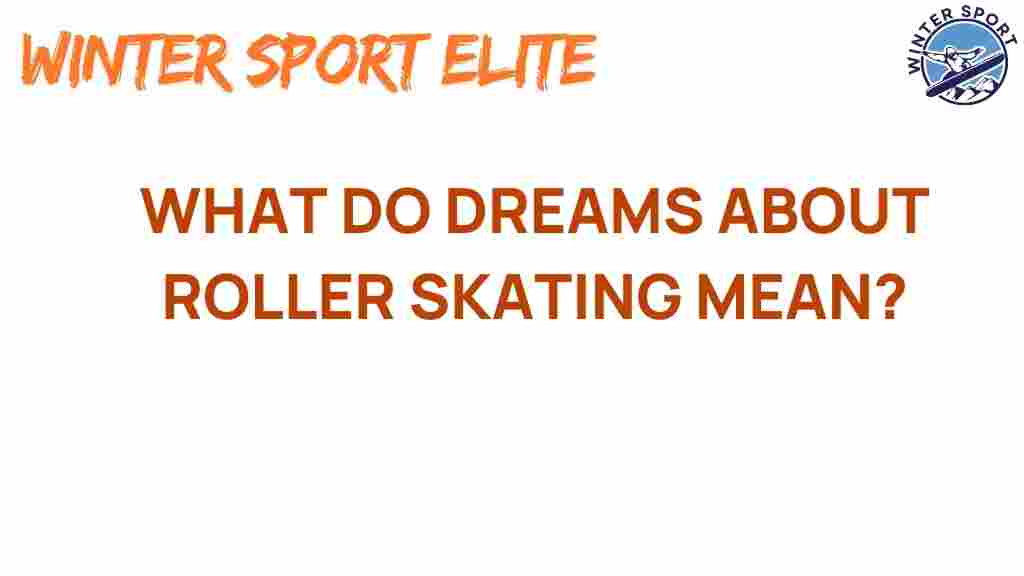 roller-skating-dream-meaning