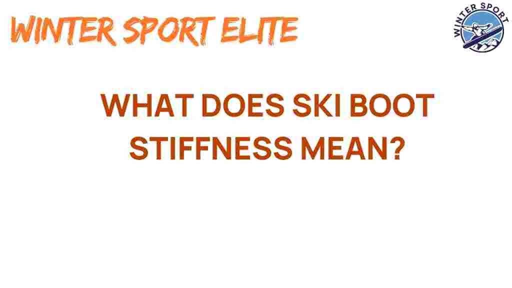 skibootstiffness-what-it-means