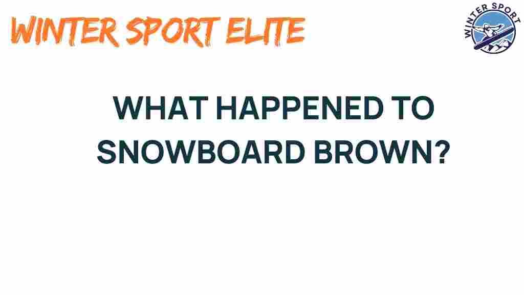 snowboard-brown-disappearance