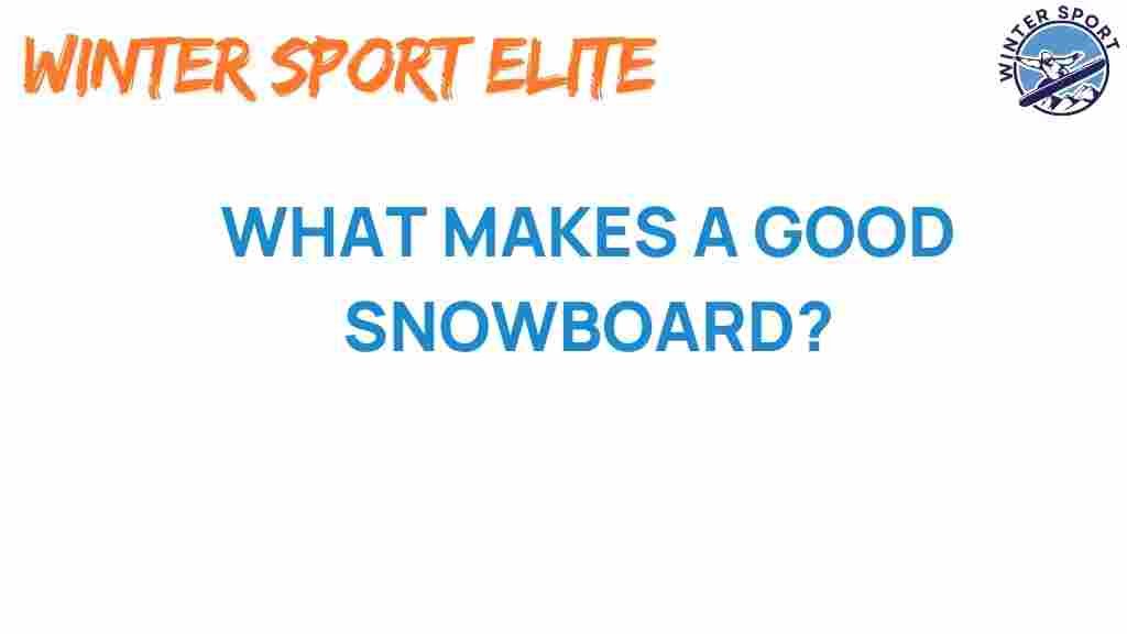 what-makes-a-good-snowboard