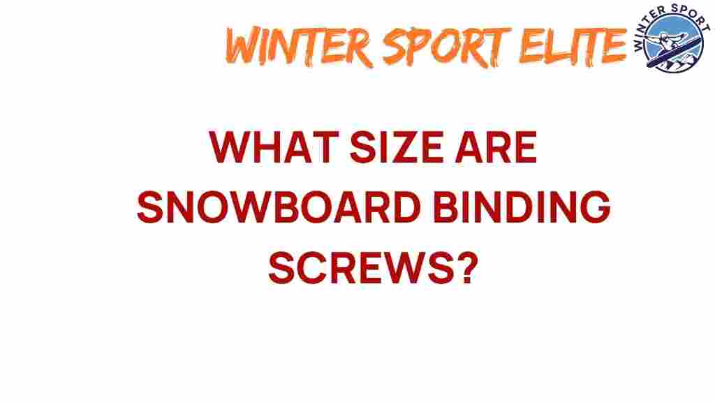 snowboard-binding-screws-size